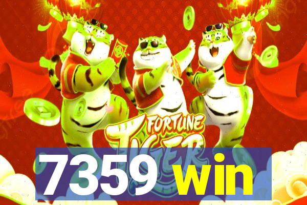 7359 win